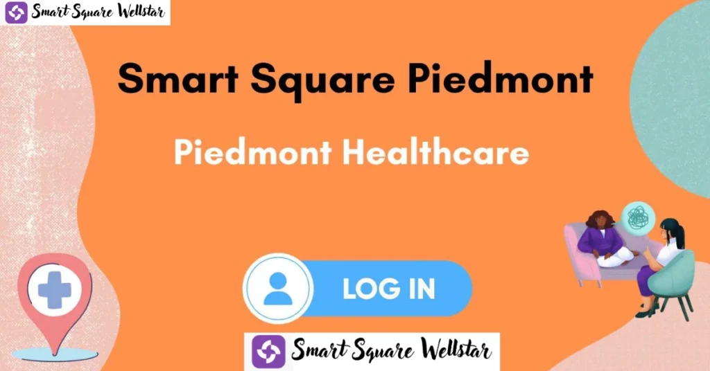 Smart Square Piedmont Login: Piedmont Health Care Access Guide